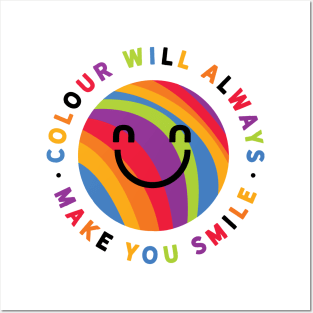 Colour will always make you smile Posters and Art